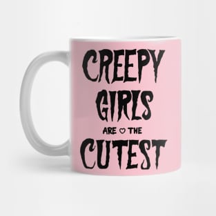 Creepy Girls Are The Cutest Gothic Emo Grunge Aesthetic Post Mug